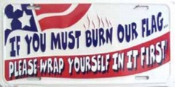 LP - 149 If You Must Burn - Wrap Yourself First License Plate - X029