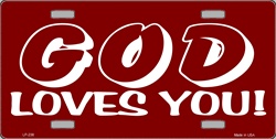 LP - 238 God Loves You License Plate - 11