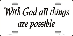LP - 239 With God All Things Possible License Plate - 1175