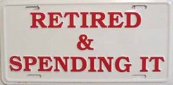 LP - 266 Retired and Spending It License Plate - 1136