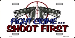 LP - 333 Fight Crime Shoot First License Plate - 27117