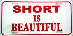 LP - 359 Short is Beautiful License Plate - 491