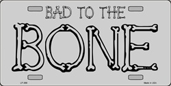 LP - 368 Bad to the Bone License Plate - 5105