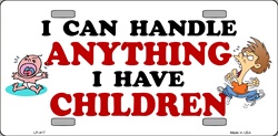 LP - 417 I can Handle Anything License Plate - A16