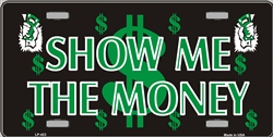 LP - 423 Show Me the Money License Plate - A78