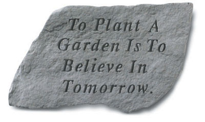Kay Berry Inc. 64920 To Plant A Garden Is To Believe In Tomorrow  Garden Accent  14 Inches x 9 Inches