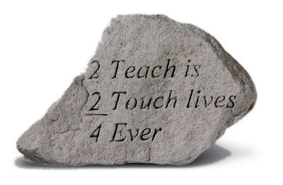 Kay Berry- Inc. 76320 2 Teach Is 2 Touch Lives 4 Ever - Garden Accent - 5.75 Inches X 3.5 Inches