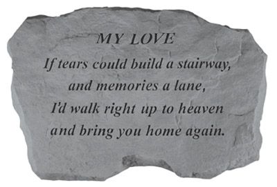 Kay Berry- Inc. 97720 My Love-if Tears Could Build A Stairway - Memorial - 16 Inches X 10.5 Inches X 1.5 Inches