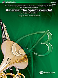 Alfred 0032496 America The Spirit Lives On for Band and Optional Choir  Music Book