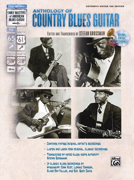 Alfred 00F3174GTA Stefan Grossman s Early Masters of American Blues Guitar The Anthology of Country Blues Guitar  Music Book