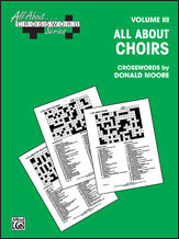 Alfred 00-SVB00108 All About ... Crossword Series- Volume III- All About Choirs - Music Book Alfred 00-SVB00108 All About ... Crossword Series- Volume III- All About Choirs - Music Book