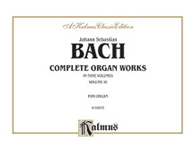 Alfred 00K03072 Complete Organ Works Volume III  Music Book