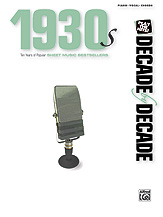 Alfred 0034524 Decade by Decade 1930s  Music Book