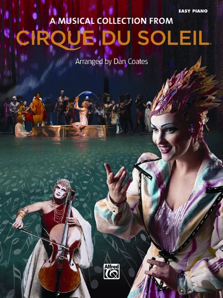 Alfred 0029986 Cirque du Soleil A Musical Collection  Music Book