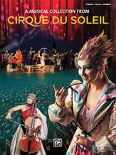 Alfred 0028180 Cirque du Soleil A Musical Collection  Music Book