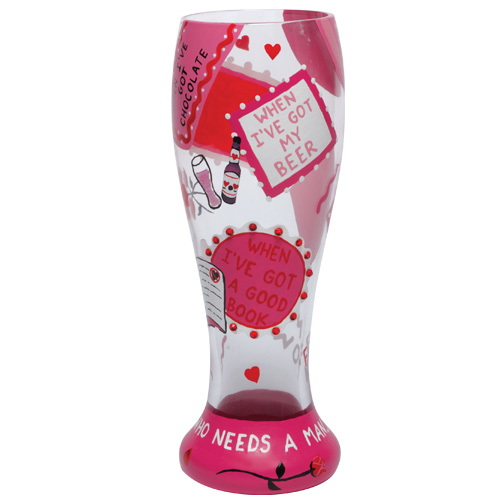 Lolita PIL5595M Pilsner Glass Who Needs A Man