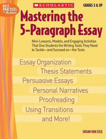 Scholastic 978-0-439-63525-7 Mastering The 5-paragraph Essay
