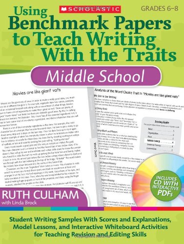 Scholastic 978-0-545-13840-6 Using Benchmark Papers To Teach Writing With The Traits - Middle School