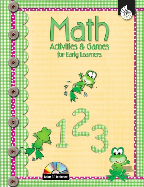 Shell Education 50050 Math Activities and Games for Early Learners