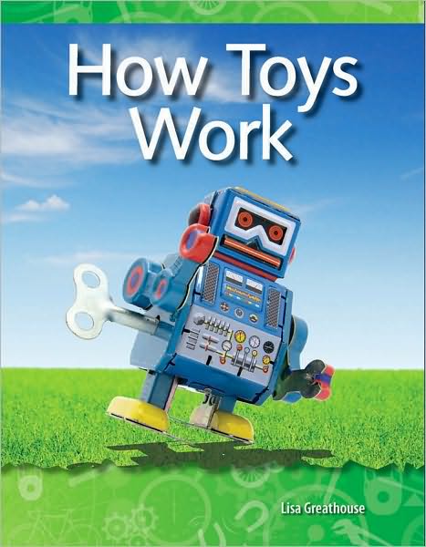 Teacher Created Materials 11307 How Toys Work