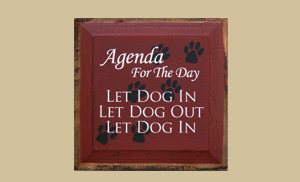 C1212afd Agenda For The Day Let Dog In Let Dog Out Let Dog In Sign