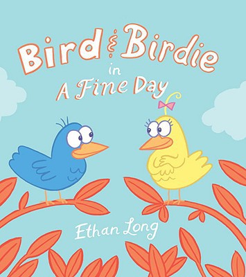 Random House RH9781582463216 Bird and Birdie in a Fine Day