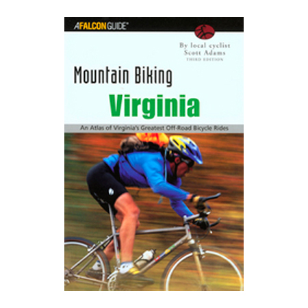 Globe Pequot Press 100421 Mountain Biking Virginia 3rd Scott Adams