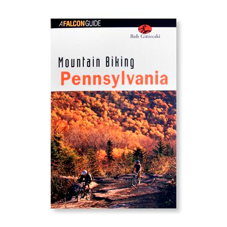 Globe Pequot Press 601125 Mountain Biking Pennsylvania Rob Ginieczki