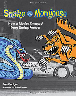 Replicarz B145437 Snake vs. Mongoose: How a Rivalry Changed Drag Racing Forever