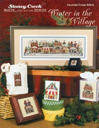 STONEY CREEK BOOKS-Winter in the Village. Celebrate an old village winter with this counted cross stitch pattern. This volume features one large patterns plus a color conversion chart and general cross stitch instructions. Softcover: 5 pages. Made in USA.<br><br>Dimensions: <li>Height: 11<li>Width: 8.5<li>Depth: 0.1