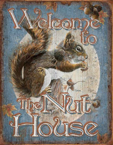 Se1824 Welcome To The Nut House Tin Sign