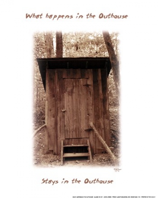 What Happens In The Outhouse Poster Print By John Jones - 8 X 10