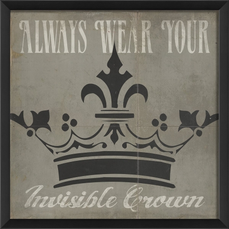 19195 Always Wear Your Invisible Crown Ready To Hang Artwork, White