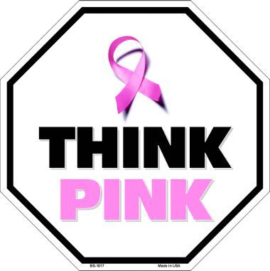 Bs-1017 Think Pink Breast Cancer Pink Ribbon Metal Novelty Octagon Stop Sign