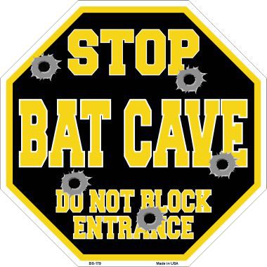 Bs-179 Stop Bat Cave Do Not Block Entrance Metal Novelty Octagon Stop Sign