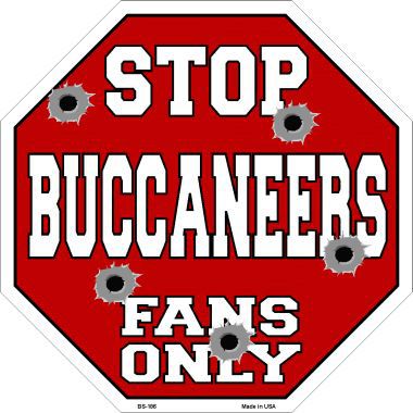 Bs-186 Buccaneers Fans Only Metal Novelty Octagon Stop Sign
