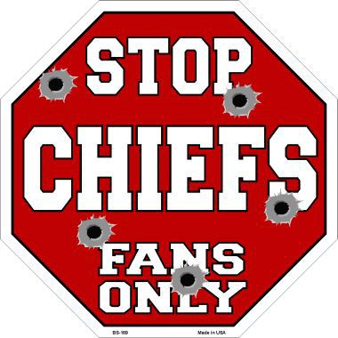 Bs-189 Chiefs Fans Only Metal Novelty Octagon Stop Sign