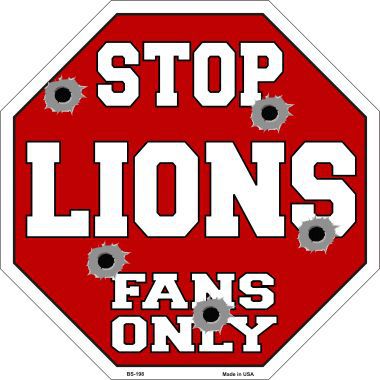 Bs-198 Lions Fans Only Metal Novelty Octagon Stop Sign
