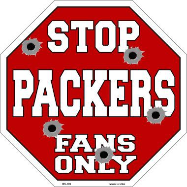Bs-199 Packers Fans Only Metal Novelty Octagon Stop Sign