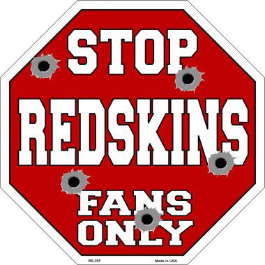 Bs-205 Redskins Fans Only Metal Novelty Octagon Stop Sign
