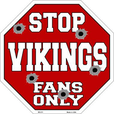 Bs-211 Vikings Fans Only Metal Novelty Octagon Stop Sign