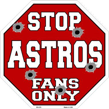 Bs-215 Astros Fans Only Metal Novelty Octagon Stop Sign