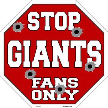Bs-223 Giants Fans Only Metal Novelty Octagon Stop Sign