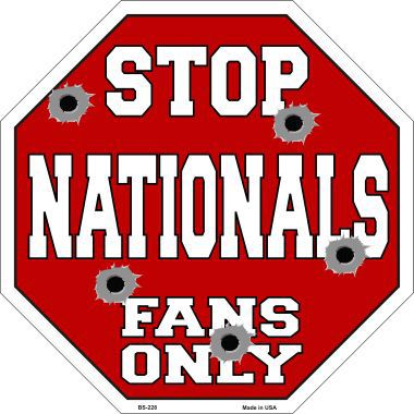Bs-228 Nationals Fans Only Metal Novelty Octagon Stop Sign