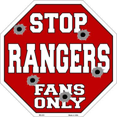 Bs-233 Rangers Fans Only Metal Novelty Octagon Stop Sign