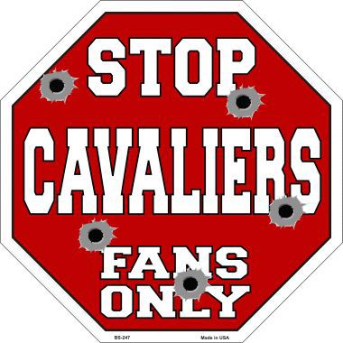 Bs-247 Cavaliers Fans Only Metal Novelty Octagon Stop Sign