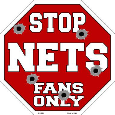 Bs-260 Nets Fans Only Metal Novelty Octagon Stop Sign