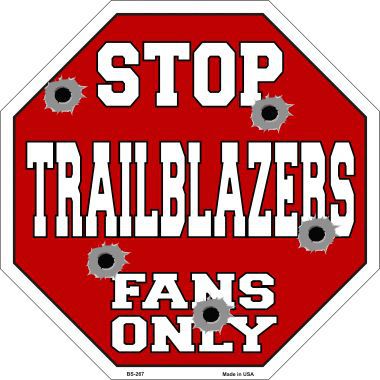 Bs-267 Trailblazers Fans Only Metal Novelty Octagon Stop Sign