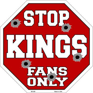 Bs-268 Kings Fans Only Metal Novelty Octagon Stop Sign