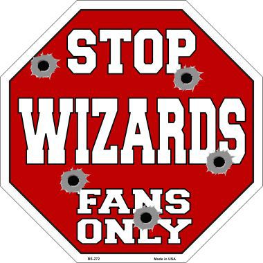 Bs-272 Wizards Fans Only Metal Novelty Octagon Stop Sign